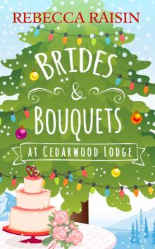 Brides and Bouquets At Cedarwood Lodge Read online