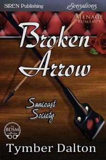 Broken Arrow [Suncoast Society] (Siren Publishing Sensations) Read online