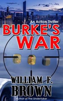 Burke's War: Bob Burke Action Thriller 1 (Bob Burke Action Thrillers) Read online