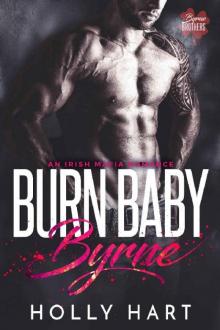 Burn Baby Byrne: A Secret Baby Romance (Byrne Brothers Book 2) Read online