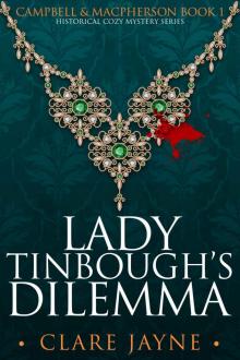 Campbell & MacPherson 1: Lady Tinbough's Dilemma: Historical Cozy Mystery Series Read online