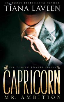 Capricorn - Mr. Ambition: The 12 Signs of Love (The Zodiac Lovers Series) Read online