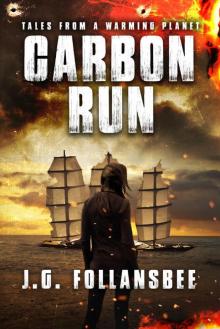 Carbon Run (Tales From A Warming Planet Book 2) Read online