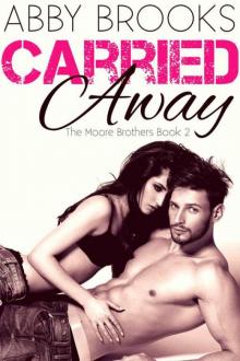 Carried Away: A Small Town Romance (The Moore Brothers Book 2) Read online