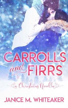 Carrolls and Firrs: A Christmas Novella Read online