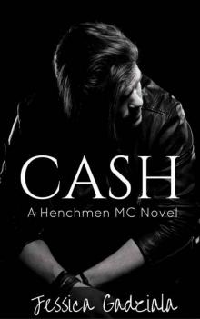 Cash (The Henchmen MC Book 2) Read online