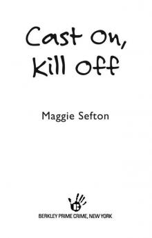 Cast On, Kill Off (A Knitting Mystery) Read online
