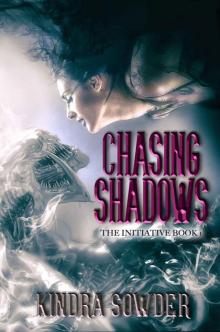 Chasing Shadows (The Initiative Book 1) Read online