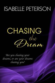 Chasing the Dream: Dream Series, Book 3 Read online