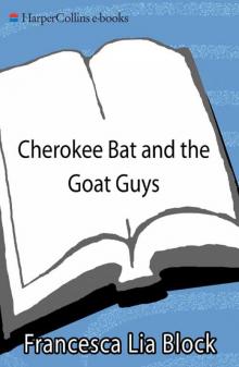Cherokee Bat and the Goat Guys Read online
