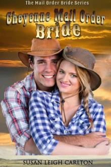 Cheyenne Mail Order Bride (Mail Order Brides Book 13) Read online