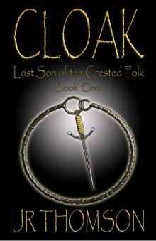 CLOAK - Lost Son of the Crested Folk (The Wish trilogy) Read online