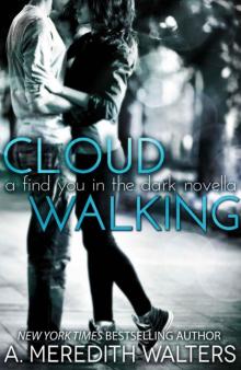 Cloud Walking (A Find You in the Dark novella) Read online