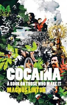 Cocaina: A Book on Those Who Make It