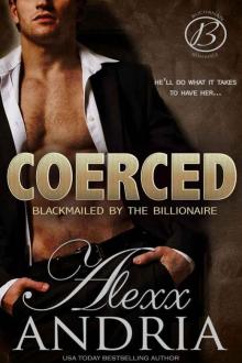 Coerced (Billionaire romance): Blackmailed by the Billionaire (Buchanan Romance Book 1) Read online