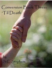 Conversion Book Three: 'Til Death Read online