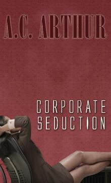 Corporate Seduction Read online
