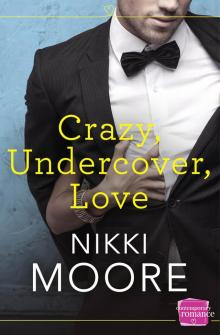 Crazy, Undercover, Love Read online