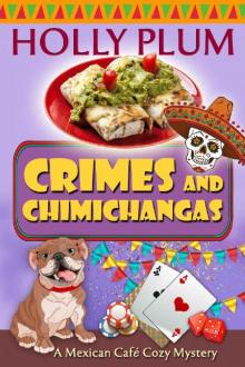 Crimes and Chimichangas (A Mexican Cafe Cozy Mystery Series Book 5) Read online