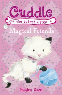 Cuddle the Cutest Kitten: Magical Friends