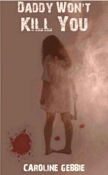 Daddy Won't Kill You (An Occult Horror) Read online