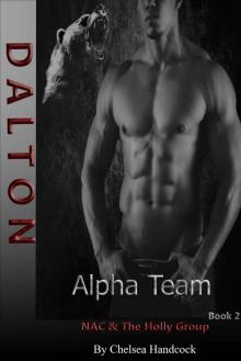 Dalton: NAC & The Holly Group (Alpha Team Book 2) Read online