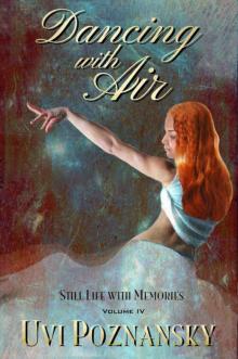 Dancing with Air (Still Life with Memories Book 4) Read online