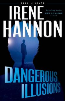 Dangerous Illusions (Code of Honor Book #1) Read online