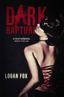 Dark Rapture_A Disturbing Psychological Thriller Read online