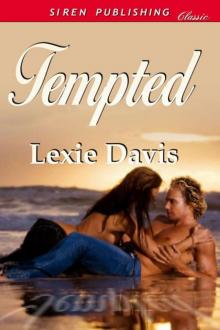 Davis, Lexie - Tempted (Siren Publishing Classic) Read online