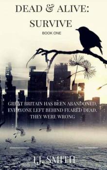 Dead & Alive (Book 1): Survive Read online