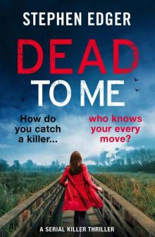 Dead to Me: A serial killer thriller (Detective Kate Matthews Crime Thriller Series Book 1)