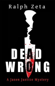 Dead Wrong (Jason Justice Mystery Book 2) Read online