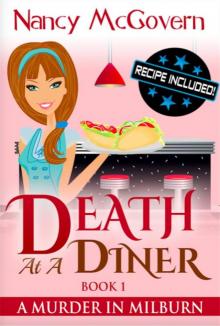 Death At A Diner: A Culinary Cozy Mystery (A Murder In Milburn Book 1) Read online