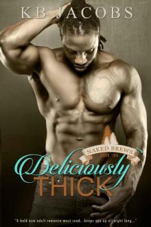 Deliciously Thick (Naked Brews Book 2) Read online
