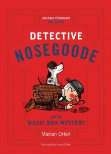 Detective Nosegoode and the Music Box Mystery Read online