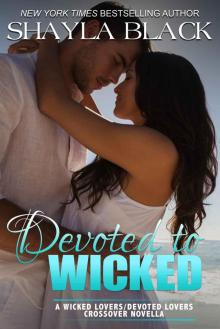 Devoted to Wicked: A Wicked Lovers/Devoted Lovers Crossover Novella Read online