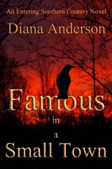 Diana Anderson - Entering Southern Country 01 - Famous in a Small Town Read online