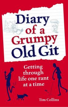 Diary of a Grumpy Old Git Read online