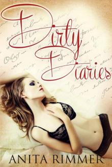 Dirty Diaries: A Darkly Erotic Novel Read online
