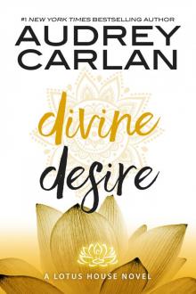 Divine Desire: A Lotus House Novel: Book Three