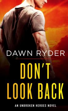 Don't Look Back--An Unbroken Heroes Novel Read online