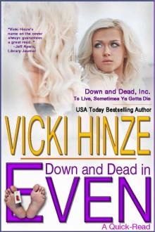 Down and Dead in Even: (A Quick-Read) (Down and Dead, Inc.) Read online