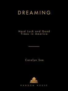 Dreaming : Hard Luck and Good Times in America (9780307807274)