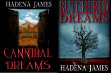 Dreams and Reality Set 3: Cannibal Dreams and Butchered Dreams Read online