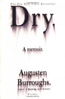 Dry: A Memoir Read online