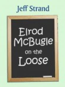 Elrod McBugle on the Loose Read online