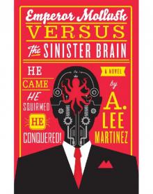Emperor Mollusk Versus The Sinister Brain Read online