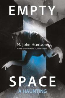 Empty Space: A Haunting (Kefahuchi Tract Trilogy 3) Read online
