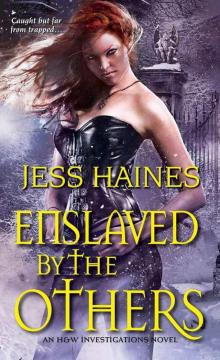 Enslaved By the Others (An H&W Investigations Novel) Read online